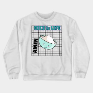 Rice is Life Crewneck Sweatshirt